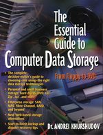 Andrei_Khurshudov_The Essential Guide to Computer Data Storage
