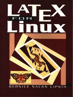 Bernice_Sacks Lipkin_LaTeX for Linux. A Vade Mecum