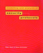 Peter_Ryan_Modelling and Analysys of Security Protocols