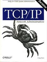 Craig_Hunt_TCP/IP Network administration. Help for UNIX System Administrators