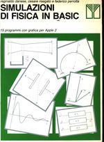 Reginaldo_Danese_Simulazioni di fisica in BASIC. 15 programmi con grafica per Apple 2