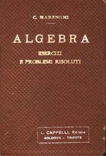 Cesare_Marenghi_Algebra. Esercizi e problemi risoluti 01 Volume primo