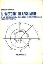 Enrico_Rufini_Il «metodo» di Archimede e le origini del clcolo infinitesimale nell'antichità