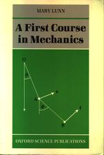 Mary_Lunn_A First Course in Mechanics