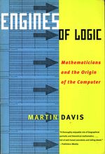Martin D._Davis_Engines of Logic. Mathematicians and the Origin of the Computer