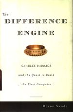 Doron_Swade_The Difference Engine. Charles Babbage and the Quest to Build the First Computer