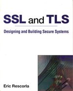 Eric_Rescorla_SSL and TLS. Designing and Building Secure Systems