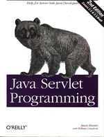 Jason_Hunter_Java Servlet Programming. Help for Server-Side Java Developers