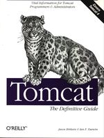 Jason_Brittain_Tomcat. The definitive guide. Vital Information for Tomcat Programmers & Administrators