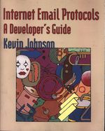 Kevin_Johnson_Internet Email Protocols. A developer's Guide