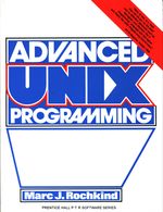 Marc J._Rochkind_Advanced UNIX Programming