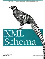 Eric_Van Der Vlist_XML Schema. The W3C's Object-Oriented Descriptions for XML