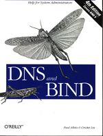 Paul_Albitz_DNS and BIND. Help for System Administrators