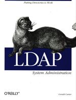 Gerald_Carter_LDAP. System Administration. Putting Directories to Work