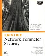Stephen_Northcutt_Inside Network Perimeter Security: The Definitive Guide to Firewalls, VPNs, Routers, and Instrusion Detection Systems