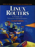 Tony_Mancill_Linux Routers. A Primer for Network Administrators