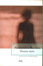 Alessandro_Baricco_Oceano mare