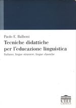 Paolo Emilio_Balboni_Tecniche didattiche per l'educazione linguistica. Italiano, lingue straniere, lingue classiche