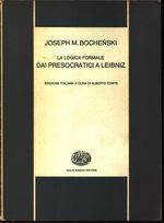 Józef Maria_Bocheński_La logica formale 1: dai Presocratici a Leibniz
