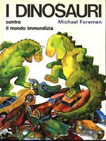 Michael_Foreman_I dinosauri contro il mondo immondizia