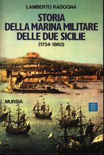 Lamberto_Radogna_Storia della Marina militare delle Due Sicilie (1734-1860)