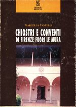 Marcella_Castelli_Chiostri e conventi di Firenze fuori le mura