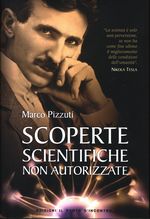 Marco_Pizzuti_Scoperte scientifiche non autorizzate