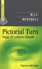 William John Thomas_Mitchell_Pictorial Turn. Saggi di cultura digitale