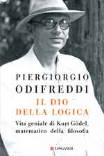 Piergiorgio_Odifreddi_Il dio della logica. Vita geniale di Kurt Gödel matematico della filosofia