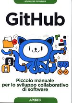Achilleas_Pipinellis_GitHub. Piccolo manuale per lo sviluppo collaaborativo di software