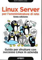 Silvio Umberto_Zanzi_Linux Server per l'amministratore di rete