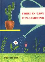 L._Ferretti Torricelli_Fiori in casa e i giardino