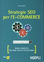 Lucia_Isone_Strategie SEO per l'e-commerce. Guida completa per ogni tipo di piattaforma