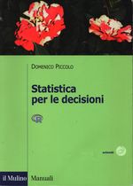 Domenico_Piccolo_Statistica per le decisioni. La conoscenza umana sostenuta dall'evidenza empirica