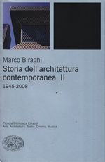 Marco_Biraghi_Storia dell'architettura cotemporanea 02 II 1945-2008