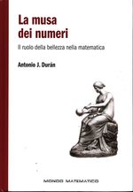 Antonio J._Durán Guardeño_La musa dei numeri. Il ruolo della bellezza nella matematica