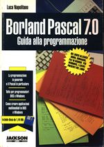 Luca_Napolitano_Borland Pascal 7.0. Guida alla programmazione