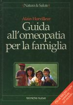 Alain_Horvilleur_Guida all'omeopatia per la famiglia