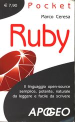 Marco_Ceresa_Ruby Pocket. Il liguaggio open-source semplice, potente, naturale da leggere e facile da scrivere