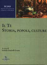 Isabella_Doniselli Eramo_Il Tè. Storia, popoli, culture