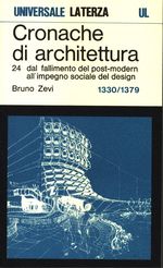 Bruno_Zevi_Cronache di architettura 24 Vol. 24. 1330-1379: dalla conferenza di Vancouver alla scomparsa di AAlto (1975-76)