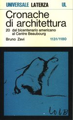 Bruno_Zevi_Cronache di architettura 20 Vol. 20. 1131-1180: dal bicentenario americano al Centre Beaubourg (1977-78)