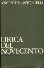 Luciano_Anceschi_Lirica del Novecento. Antologia di poesia italiana