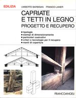 Umberto_Barbisan_Capriate e tetti in legno. Progetto e recupero