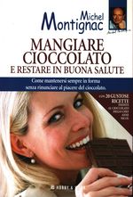 Michel_Montignac_Mangiare cioccolato e restare in buona salute