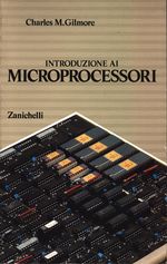 Charles M._Gilmore_Introduzione ai microprocessori