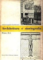 Bruno_Zevi_Architettura e storiografia