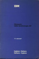 _IBM Servizio Documentazione DP_Glossario della terminologia DP. Inglese-Italiano Italiano-Inglese