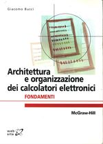 Giacomo_Bucci_Architettura e organizzazione dei calcolatori elettronici. Fondamenti