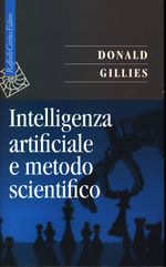 Donald A._Gillies_Intelligenza artificiale e metodo scientifico